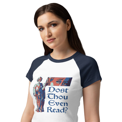 "Dost Thou Even Read?" - Baby Tee